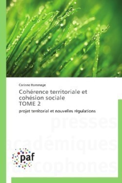 Cohérence Territoriale Et Cohésion Sociale Tome 2