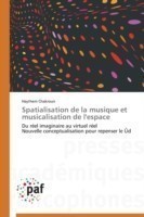 Spatialisation de la musique et musicalisation de l'espace