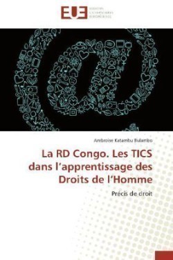 La RD Congo. Les TICS dans l'apprentissage des Droits de l'Homme