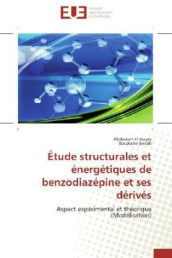 �tude Structurales Et �nerg�tiques de Benzodiaz�pine Et Ses D�riv�s