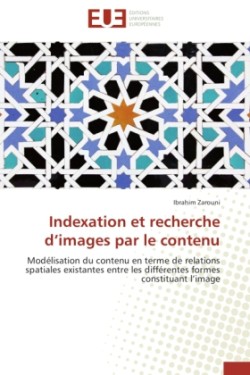 Indexation et recherche d'images par le contenu