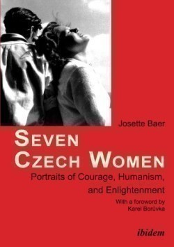 Seven Czech Women Portaits of Courage, Humanism, and Enlightment