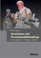 Terrorismus und Terrorismusbek�mpfung. Erscheinungsformen - Strategien - Gefahren