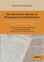 Als Artillerie-Soldat im Südabschnitt der Ostfront