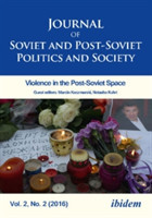 Journal of Soviet and Post–Soviet Politics and S – 2016/2: Violence in the Post–Soviet Space
