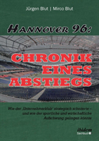 Hannover 96: Chronik eines Abstiegs