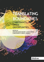 Translating Boundaries Constraints, Limits, Opportunities