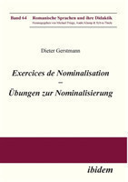 Exercices de nominalisation. �bungen zur Nominalisierung im Franz�sischen