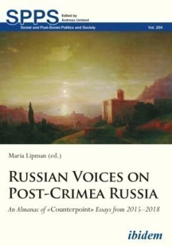 Russian Voices on Post–Crimea Russia – An Almanac of Counterpoint Essays from 2015–2018