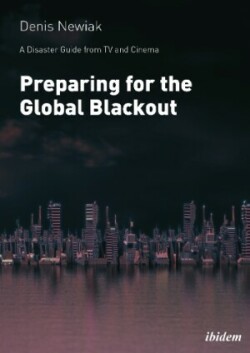 Disaster Guide from TV and Cinema: Preparing for the Global Blackout