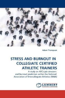 Stress and Burnout in Collegiate Certified Athletic Trainers