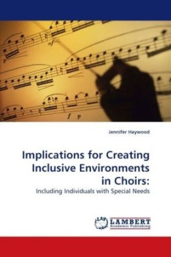 Implications for Creating Inclusive Environments in Choirs