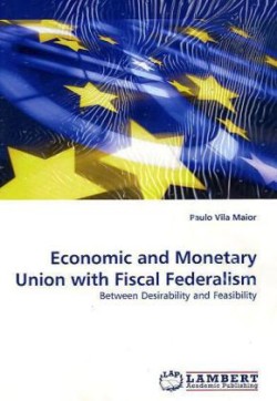 Economic and Monetary Union with Fiscal Federalism