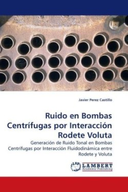 Ruido en Bombas Centrífugas por Interacción Rodete Voluta