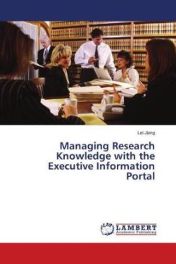 Managing Research Knowledge with the Executive Information Portal