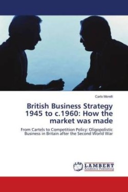 British Business Strategy 1945 to c.1960