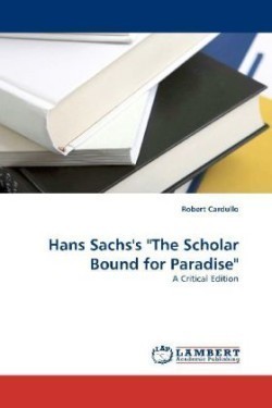 Hans Sachs's "The Scholar Bound for Paradise"