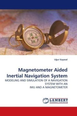 Magnetometer Aided Inertial Navigation System