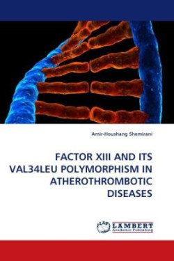 Factor XIII and Its Val34leu Polymorphism in Atherothrombotic Diseases