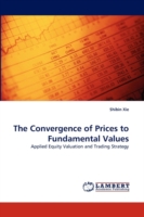 Convergence of Prices to Fundamental Values