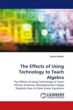 The Effects of Using Technology to Teach Algebra
