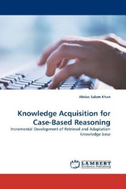 Knowledge Acquisition for Case-Based Reasoning