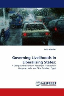 Governing Livelihoods in Liberalizing States: