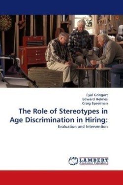 The Role of Stereotypes in Age Discrimination in Hiring: