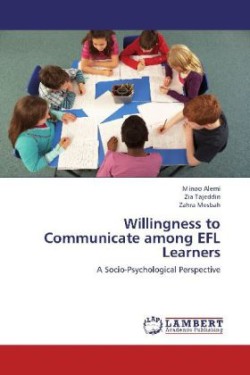 Willingness to Communicate Among Efl Learners