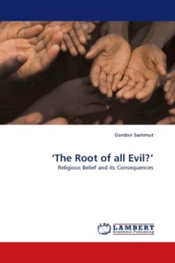 'The Root of all Evil?'