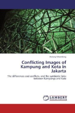 Conflicting Images of Kampung and Kota in Jakarta