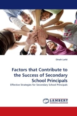 Factors That Contribute to the Success of Secondary School Principals