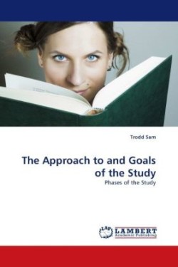 Approach to and Goals of the Study