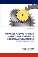 Japanese and Us Foreign Direct Investments in Indian Manufacturing