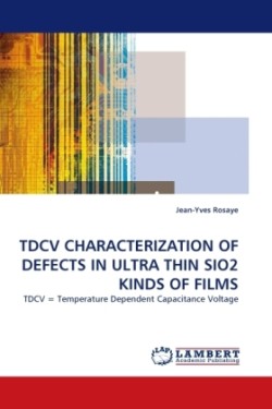 Tdcv Characterization of Defects in Ultra Thin Sio2 Kinds of Films