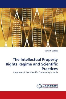 Intellectual Property Rights Regime and Scientific Practices