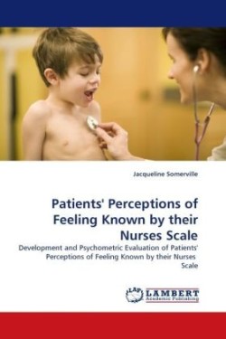 Patients' Perceptions of Feeling Known by their Nurses Scale