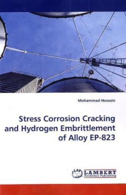 Stress Corrosion Cracking and Hydrogen Embrittlement of Alloy EP-823