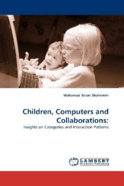 Children, Computers and Collaborations