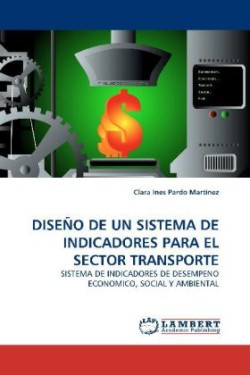 Diseno de Un Sistema de Indicadores Para El Sector Transporte