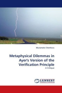 Metaphysical Dilemmas in Ayer's Version of the Verification Principle