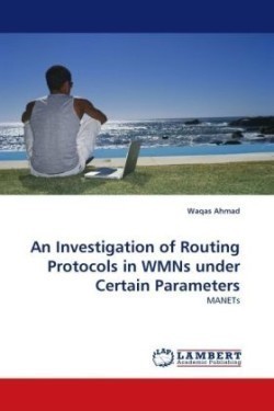 Investigation of Routing Protocols in WMNs under Certain Parameters