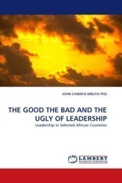 Good the Bad and the Ugly of Leadership