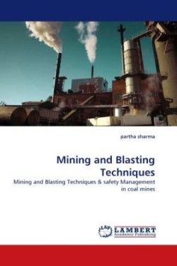 Mining and Blasting Techniques