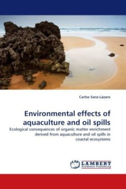 Environmental Effects of Aquaculture and Oil Spills