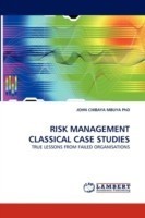 Risk Management Classical Case Studies