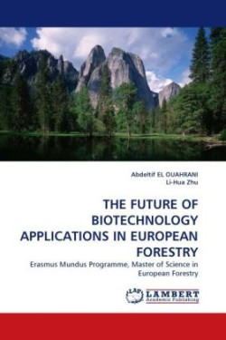 Future of Biotechnology Applications in European Forestry