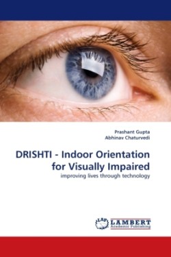 DRISHTI - Indoor Orientation for Visually Impaired