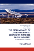 Determinants of Consumer Buying Behaviour in Mobile Phone Industry
