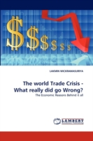 world Trade Crisis - What really did go Wrong?